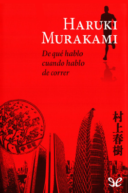 Haruki Murakami De qué hablo cuando hablo de correr