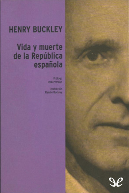 Henry Buckley - Vida y muerte de la República española