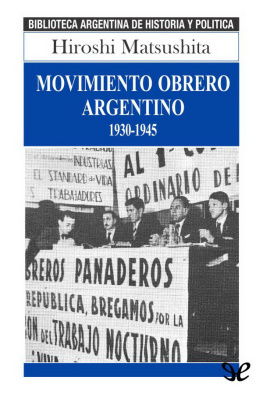 Hiroshi Matsushita - Movimiento obrero argentino 1930-1945