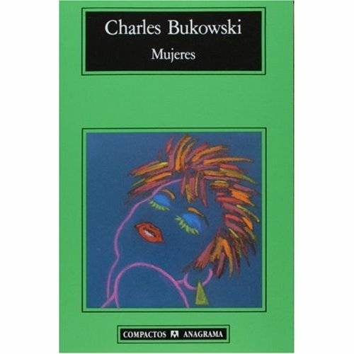 Charles Bukowski Mujeres Se busca una mujer Edna bajaba por la calle con su - photo 1