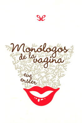 Eve Ensler - Monólogos de la vagina