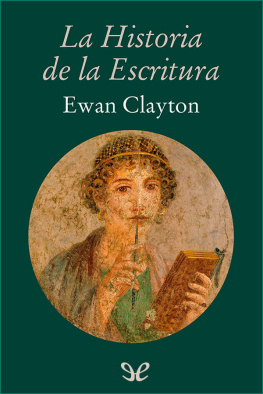 Ewan Clayton La historia de la escritura