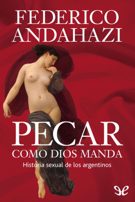 Federico Andahazi Pecar como Dios manda