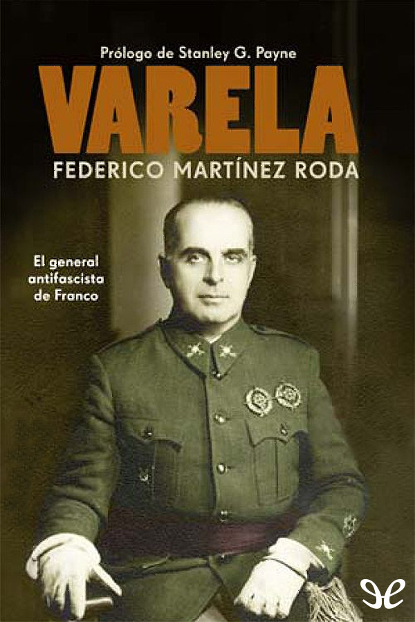 José Enrique Varela 1891-1951 fue uno de los militares españoles más - photo 1