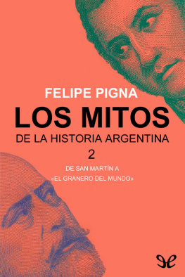Felipe Pigna - Los mitos de la historia argentina 2
