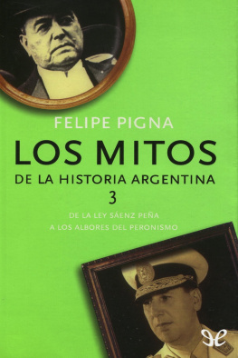 Felipe Pigna Los mitos de la historia argentina 3