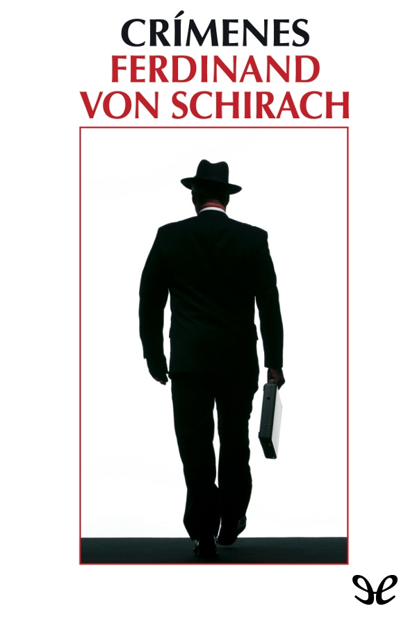 Primera obra literaria de Ferdinand von Schirach esta serie de relatos basados - photo 1