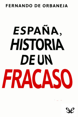 Fernando de Orbaneja España, historia de un fracaso
