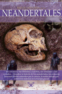 Fernando Díez Martín Breve historia de los Neandertales