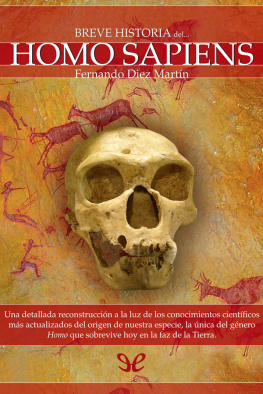 Fernando Díez Martín Breve historia del Homo Sapiens