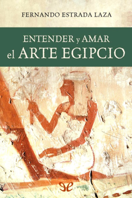 Fernando Estrada Laza - Entender y amar el arte egipcio
