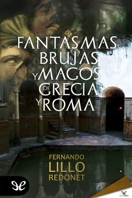 Fernando Lillo Redonet - Fantasmas, brujas y magos de Grecia y Roma