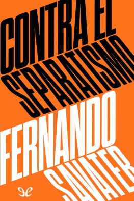 Fernando Savater - Contra el separatismo