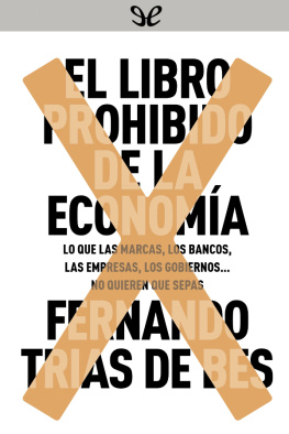 Fernando Trías de Bes - El libro prohibido de la economía