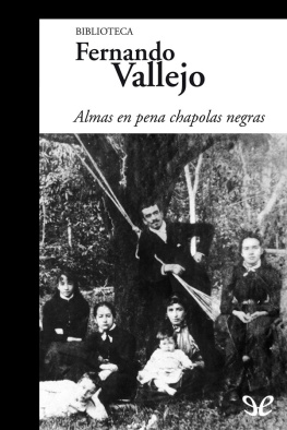 Fernando Vallejo - Almas en pena chapolas negras