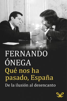 Fernando Ónega Qué nos ha pasado, España