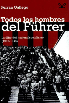 Ferran Gallego Todos los hombres del Führer