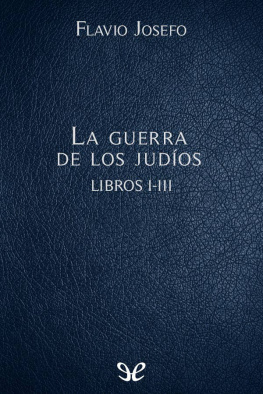 Flavio Josefo La guerra de los judíos Libros I-III