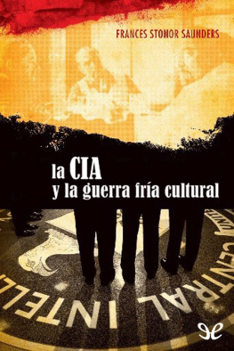 Frances Stonor Saunders - La CIA y la guerra fría cultural
