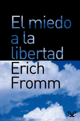 Erich Fromm - El miedo a la libertad