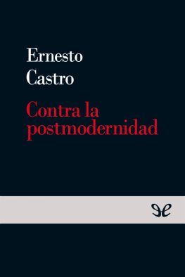 Ernesto Castro Córdoba - Contra la posmodernidad