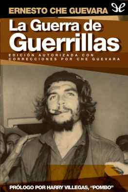 Ernesto Che Guevara La guerra de guerrillas