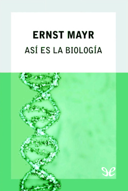 Ernst Mayr - Así es la biología
