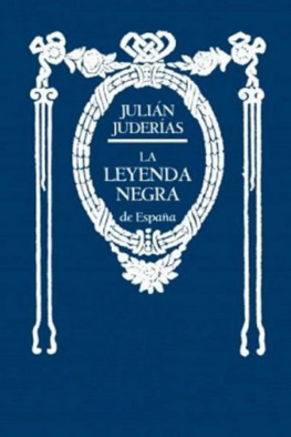 Julián Juderías - La leyenda negra y la verdad histórica