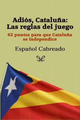 Español Cabreado Adiós, Cataluña: Las reglas del juego