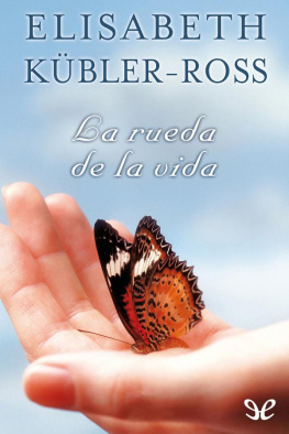 Elisabeth Kübler-Ross - La rueda de la vida