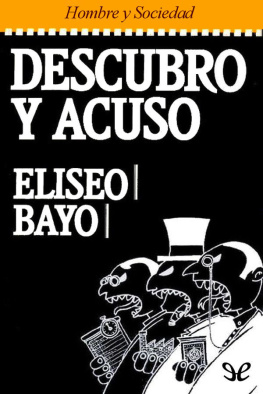 Eliseo Bayo - Descubro y acuso