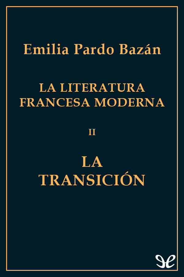 La transición Segundo volumen del ensayo La literatura francesa moderna - photo 1