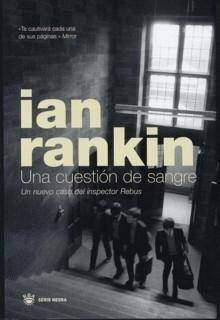 Ian Rankin Una cuestión de sangre N 14 Serie Rebus En memoria del - photo 1