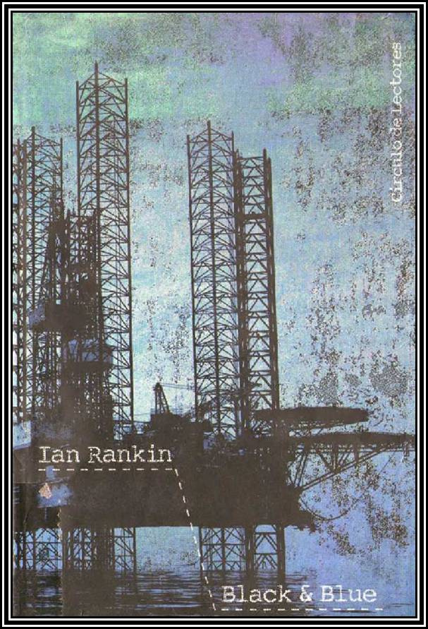 Ian Rankin Black amp blue N 8 Serie Inspector Rebus Agradecimientos - photo 1