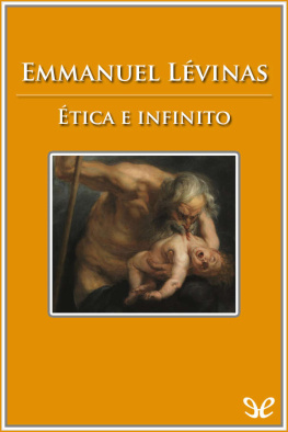 Emmanuel Lévinas Ética e infinito