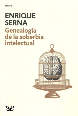 Enrique Serna Genealogía de la soberbia intelectual