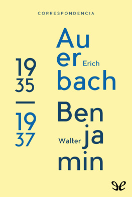 Erich Auerbach - Correspondencia entre Erich Auerbach y Walter Benjamin (1935 - 1937)