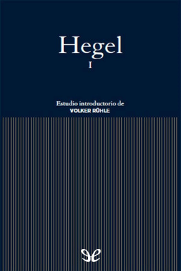 Georg Wilhelm Friedrich Hegel Hegel I