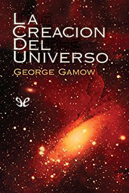 George Gamow - La creación del universo