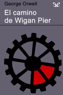 George Orwell El camino de Wigan Pier