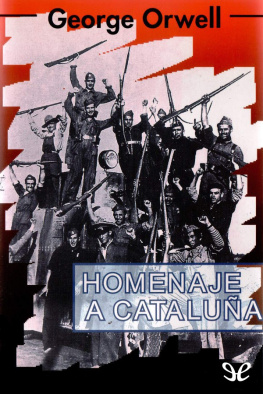 George Orwell Homenaje a Cataluña