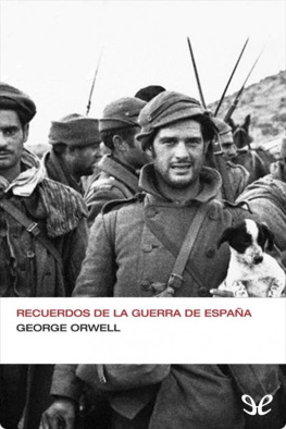 George Orwell Recuerdos de la guerra de España