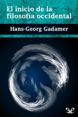 Hans-Georg Gadamer - El inicio de la filosofía occidental