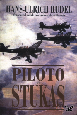Hans-Ulrich Rudel - Piloto de Stukas