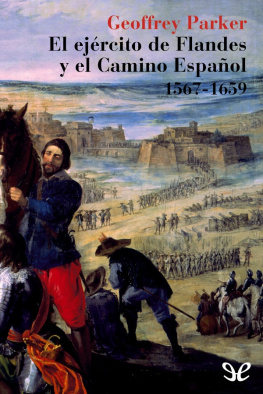Geoffrey Parker El Ejercito de Flandes y el camino Español 1567-1659