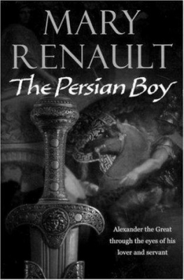 Mary Renault - El muchacho persa (Alejandro Magno - Libro 2)