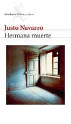 Justo Navarro Hermana muerte 1990 Justo Navarro Esta novela obtuvo por - photo 1