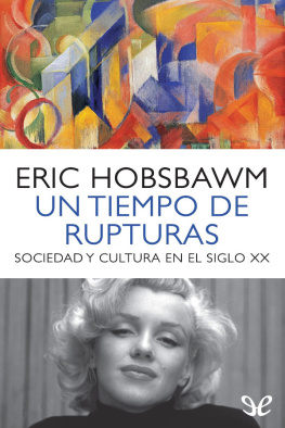Eric Hobsbawm Un tiempo de rupturas