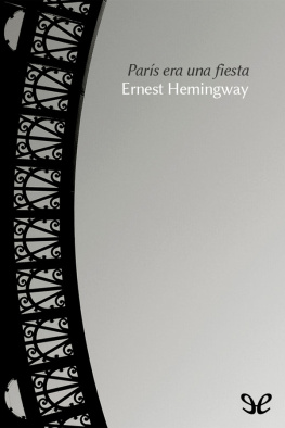 Ernest Hemingway París era una fiesta