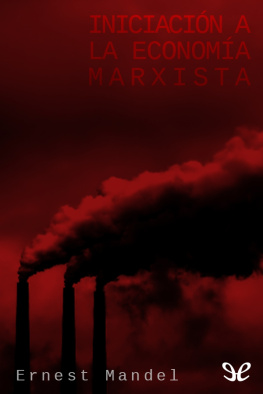 Ernest Mandel - Iniciación a la economía marxista